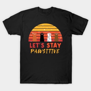 Retro Cat - Let's Stay Pawsitive T-Shirt